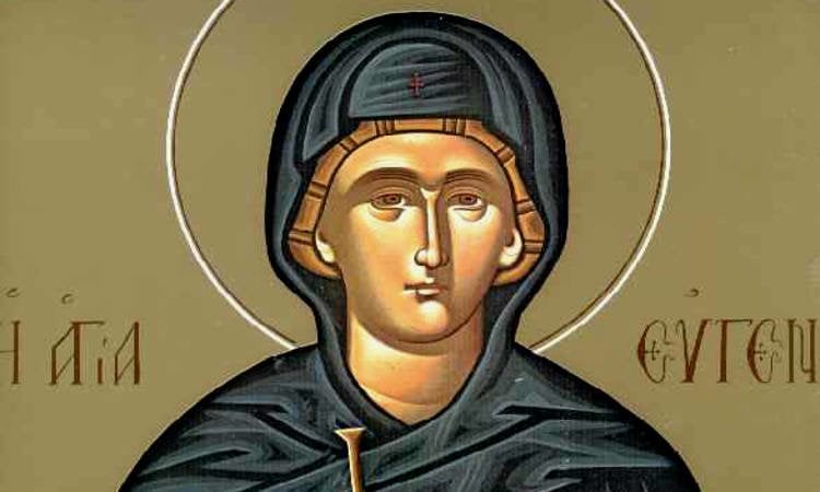 Γιορτή Αγίας Ευγενίας της Οσιοπαρθενομάρτυρος